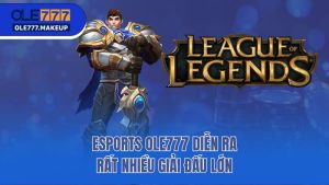 Esports Ole777 - Trò Chơi Điện Tử Hiện Đại, Mới Mẻ 2025
